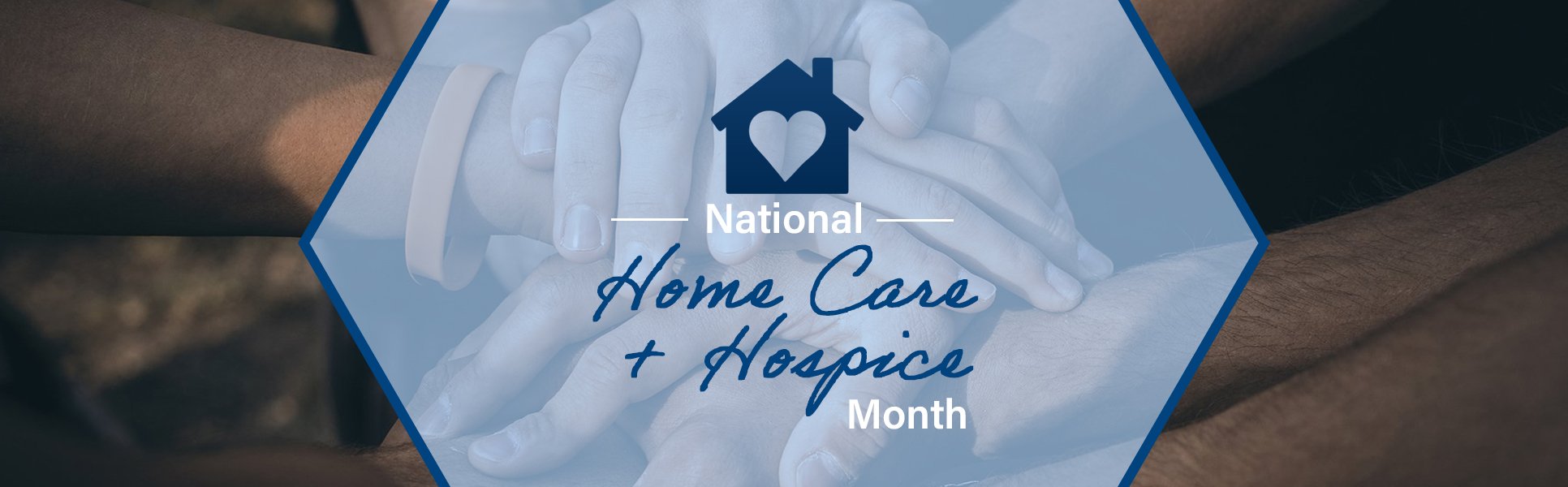 National Home Care and Hospice Month | DOHC
